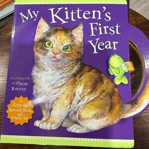 My Kitten's First Year by Peggy Schaefer, illustrated by Omar Rayyan.